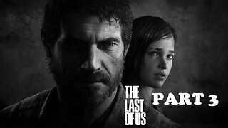 The Last of Us Gameplay - PS4 No Commentary Walkthrough Part 3