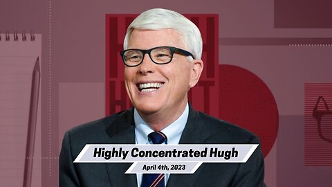The Hugh Hewitt Show I April 4th, 2023