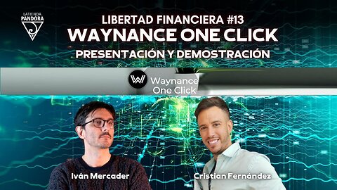 WAYNANCE One Click - Presentación y demostración ( Libertad Financiera #13 )