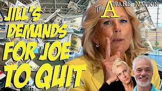 The Awake Nation 07.11.2024 Jill's Demands For Joe To Quit