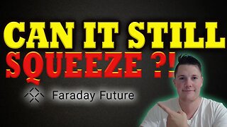Can Faraday Still SQUEEZE │ Important FFIE Updates │ Faraday Future Price Prediction