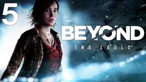 Beyond: Two Souls (PS4) - Walkthrough Part 5