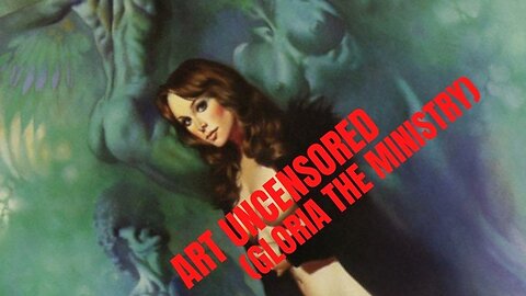 Art Uncensored (Gloria The Ministry)