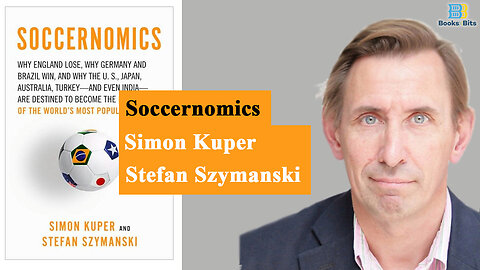 Soccernomics by Simon Kuper and Stefan Szymanski (Book Summary)