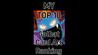 My Top 10 Goldbat Card Art Rankings!