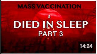 Mass Vaccination & DIED in SLEEP - Part 3