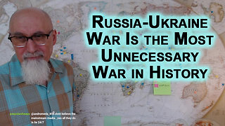 Russia-Ukraine War Is the Most Unnecessary War in History: A Message I Shared in 2014, World War 3