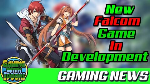 Nihon Falcom working on A NEW GAME? | Gaming With Spoons