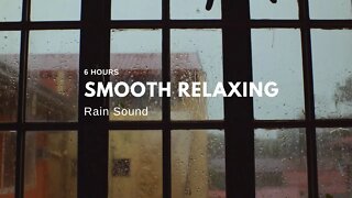 6 hours Relaxing Smooth Rain Sound with Winds Blowing | For Sleep And Stress Relief - Refreshing