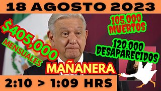 💩🐣👶 AMLITO | Mañanera *Viernes 18 de Agosto 2023* | El gansito veloz 2:10 a 1:09.