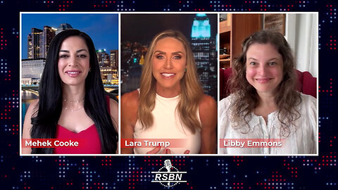 The Right View with Lara Trump, Mehek Cooke, Libby Emmons - 7/23/24