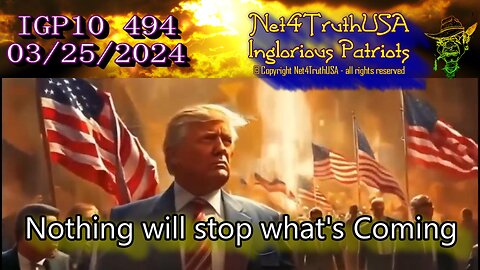 IGP10 494 - Nothing will stop whats coming - Trump 2024