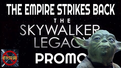 STAR WARS: THE EMPIRE STRIKES BACK - The Skywalker Legacy Promo