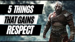 5 THINGS That Gains You Respect