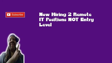 Now Hiring 2 Remote IT Positions For Work At Home Pros-Not Entry Level