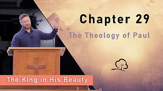 Chapter 29 - The Theology of Paul