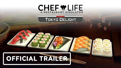 Chef Life: A Restaurant Simulator - Official Tokyo Delight DLC Launch Trailer