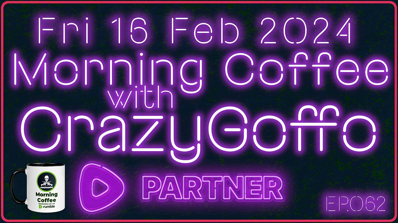 Morning Coffee with CrazyGoffo - Ep.062 #RumbleTakeover #RumblePartner