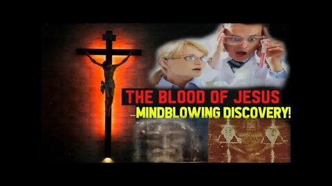 Biggest Discovery Ever Made Blood of Jesus Found And Tested in Laboratory