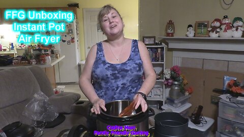 FFG Unboxing Instant Pot Air Fryer