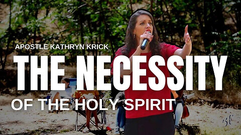 The Necessity of the Holy Spirit