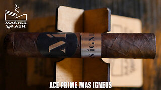 Ace Prime Mas Igneus Cigar Review