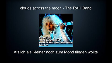 Clouds across the moon – The RAH Band – Kindheit 1985 – Als ich zum Mond fliegen wollte