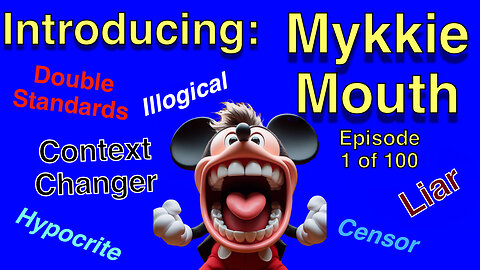 Mykkie Mouth, Episode 1 of 100