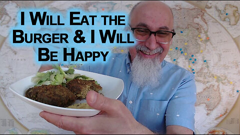 I Will Eat the Burger and I Will Be Happy: Message to the WEF Globalists, "Building Strong Men"