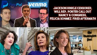 Jackson Hinkle Censored, Will Rep. Porter Call Out Nancy & Congress, Felicia Sonmez Fired Aftermath