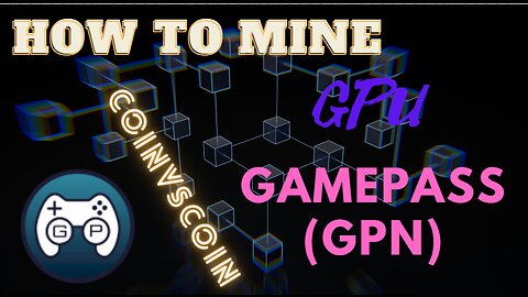 How to Mine gamepass (GPN) Step By Step Full Guide