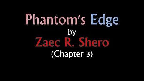 Phantom's Edge | Chapter 3 [Audio Book]