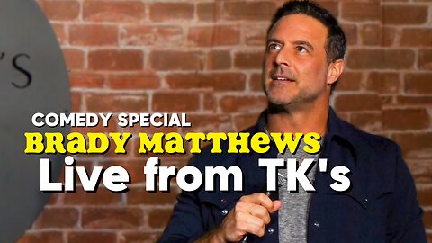 Brady Matthews | Stand Up Comedy Special | live from TK's