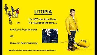 It's All About YOU-topia & It's Happening NOW (Covid 19, Vaccines, Predictive Programming,...)