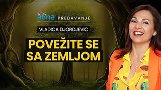 POVEŽITE SE SA ZEMLJOM! / VLADICA DJORDJEVIC PREDAVANJE + MEDITACIJA