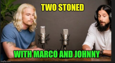 Two stoned episode 25