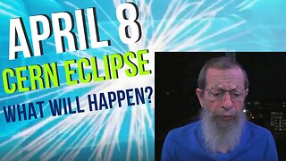 The Eclipse, Cern, 4-8, A Major Spiritual Transition?