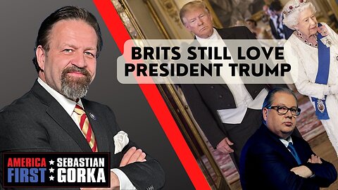 Brits still love President Trump. Mike Graham with Sebastian Gorka One on One