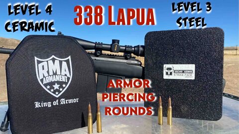 338 Lapua Armor Piercing Rounds vs Level 3 & 4 Body Armor