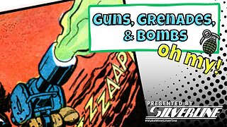 Silverline: Guns, grenades, and bombs. Oh my!