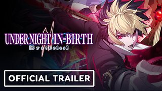 Under Night In-Birth 2 [Sys:Celes] - Official Teaser Trailer