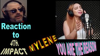 4th Impact - Mylene - You Are The Reason / Reaction