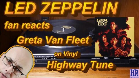 Led Zeppelin fan reacts to Greta Van Fleet on Vinyl