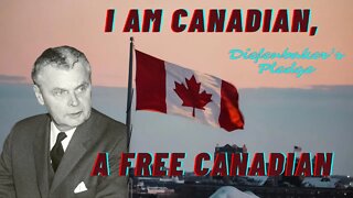 The Diefenbaker Pledge: "I am a Canadian, a free Canadian"