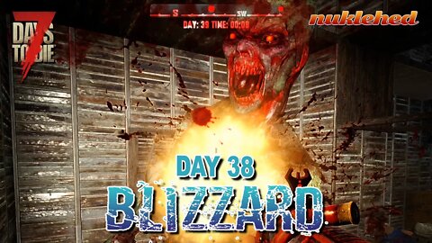 Blizzard: Day 38 | 7 Days to Die Gameplay Series