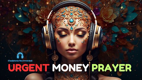 Binaural Beats for Abundance: Enhance Your Urgent Money Prayer (Headphones Recommended)