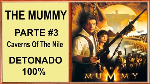 [PS1] - The Mummy - [Parte 3 - Caverns Of The Nile] - Detonado 100% - 1440p