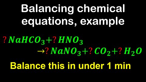 Balancing chemical equations, example - Chemistry