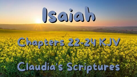 The Bible Series Bible Book Isaiah Chapters 22-24 Audio
