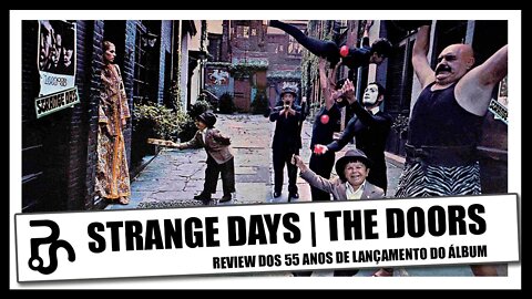 The Doors | Strange Days | Review 55 anos | Podcast Música | Pitadas do Sal